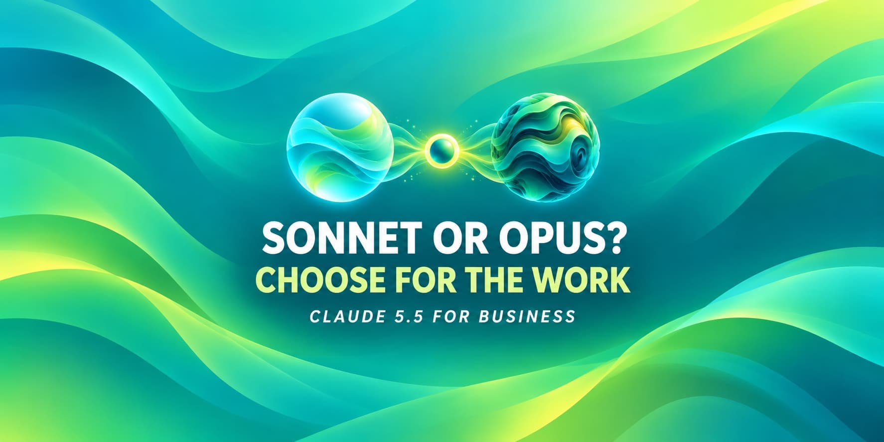 Cover Image for Claude Sonnet 5.5 vs. Opus 5.5: Which Should You Use for Your Business?