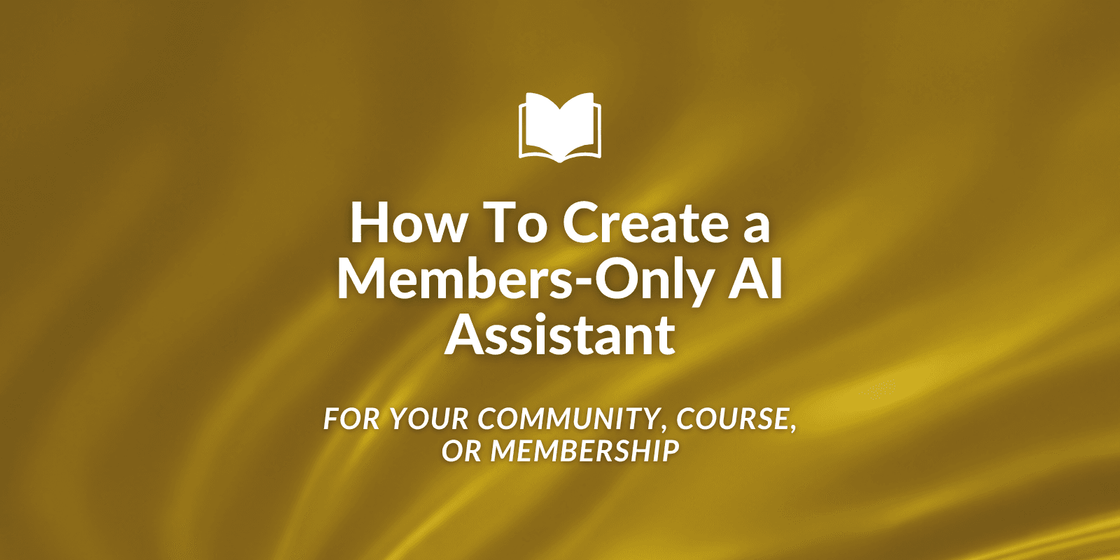 Cover Image for How to Create a Members-Only AI Assistant for Your Community With Surfn